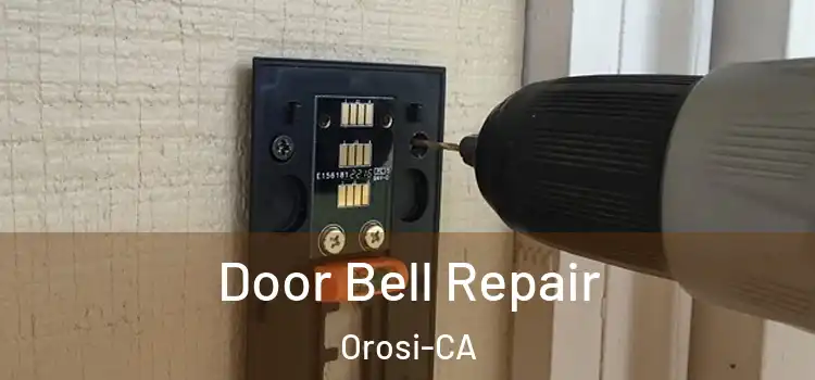  Door Bell Repair Orosi-CA