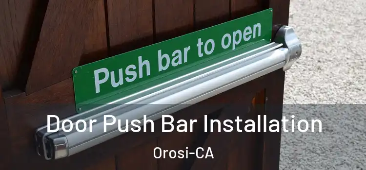  Door Push Bar Installation Orosi-CA