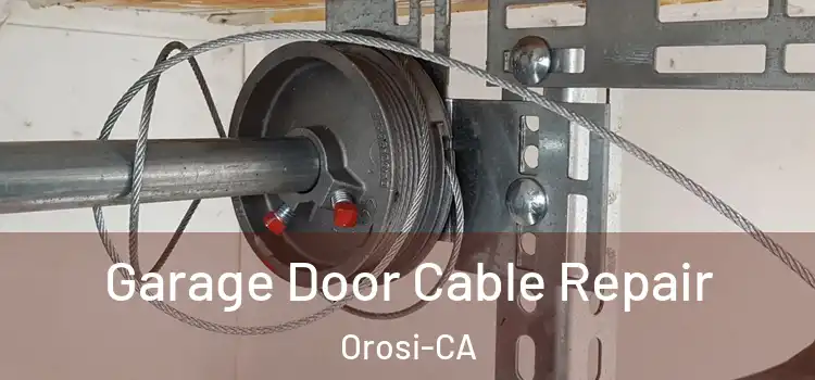  Garage Door Cable Repair Orosi-CA