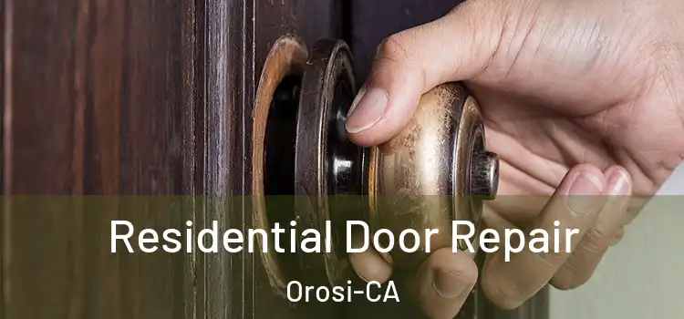  Residential Door Repair Orosi-CA